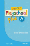 OXFORD PLAYSCHOOL PLUS A: GUIA (ESP)