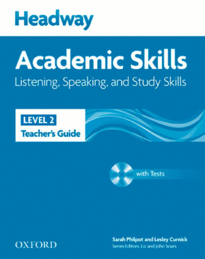 HEADWAY ACADEMIC SKILLS 2: LISTENING, SPEACKING AND SUTDY SKILLS TEACHER'S GUIDE