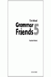 GRAMMAR FRIENDS 5: TEACHER'S BOOK