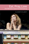 OXFORD BOOKWORMS LIBRARY 4: EAT PRAY LOVE PACK