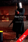 OXFORD BOOKWORMS. STAGE 1: NED KELLY. A TRUE STORY. CD PACK EDITION 08