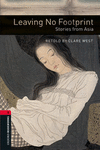 OXFORD BOOKWORMS. STAGE 3: LEAVING NO FOOTPRINT: STORIES FROM ASIA PACK EDITION