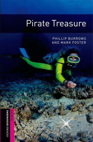 OXFORD BOOKWORMS. STARTER: PIRATE TREASURE