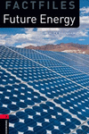 OXFORD BOOKWORMS. FACTFILES STAGE 3: FUTURE ENERGY CD PACK