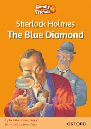FAMILY & FRIENDS READERS 4: SHERLOCK HOLMES AND THE BLUE DIAMOND