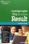 CAMBRIDGE ENGLISH: KEY FOR SCHOOLS RESULT: STUDENT'S BOOK AND ONLINE SKILLS AND