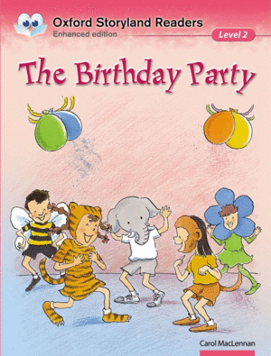 OXFORD STORYLAND READERS LEVEL 2: THE BIRTHDAY PARTY