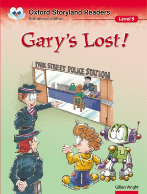 OXFORD STORYLAND READERS LEVEL 6: GARY'S LOST!