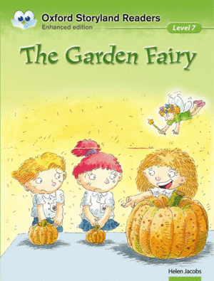 OXFORD STORYLAND READERS LEVEL 7: THE GARDEN FAIRY