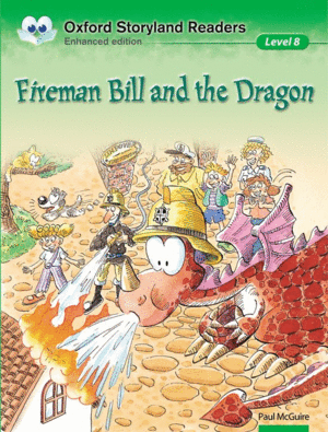 OXFORD STORYLAND READERS LEVEL 8: FIREMAN BILL AND THE DRAGON