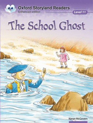 OXFORD STORYLAND READERS LEVEL 11: THE SCHOOL GHOST