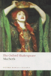 OXFORD WORLD'S CLASSICS: THE OXFORD SHAKESPEARE: THE TRAGEDY OF MACLASS BOOKETH