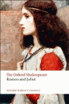 OXFORD WORLD'S CLASSICS: THE OXFORD SHAKESPEARE: ROMEO AND JULIET