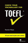 CHECK YOUR VOCABULARY FOR TOEFL