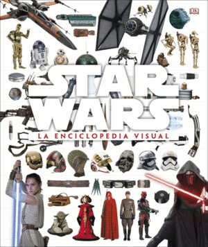 STAR WARS LA ENCICLOPEDIA VISUAL