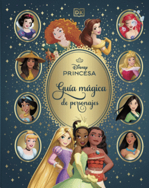 DISNEY PRINCESAS. GU�A M�GICA DE PERSONAJES