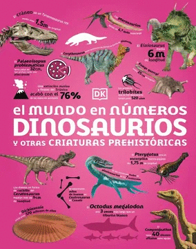 EL MUNDO EN N�MEROS DINOSAURIOS Y OTRAS CRIATURAS PREHIST�RICAS