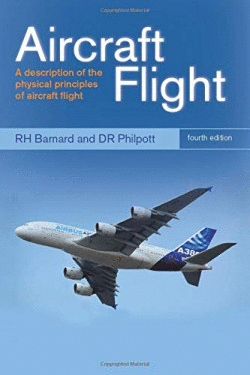AIRCRAFT FLIGHT: A DESCRIPTION OF THE PHYSICAL PRINCIPLES OF AIRCRAFT FLIGHT