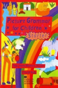 STARTER. PICTURE GRAMMAR FOR CHILDREN.
