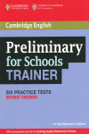 PRELIMINARY FOR SCHOOLS TRAINER SIX PRACTICE TESTS WITHOUT ANSWERS