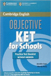 OBJECTIVE KET FOR SCHOOLS PRACTICE TEST BOOKLET WITHOUT ANSWERS