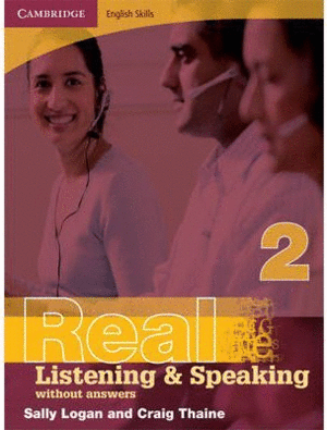 CAMBRIDGE ENGLISH SKILLS REAL LISTENING AND SPEAKING 2 WITHOUT ANSWERS