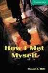 HOW I MET MYSELF LEVEL 3