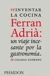 REINVENTAR LA COCINA FERRAN ADRI�: UN VIAJE INCESANTE POR LA GASTRONOM�A