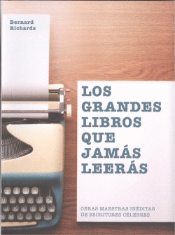LOS GRANDES LIBROS QUE JAM�S LEER�S