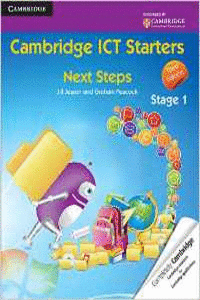CAMBRIDGE ICT STARTERS: NEXT STEPS, STAGE 1