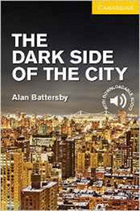 THE DARK SIDE OF THE CITY  LEVEL 2 ELEMENTARY/LOWER INTERMEDIATE