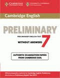 CAMBRIDGE ENGLISH PRELIMINARY 7 STUDENT'S BOOK WITHOUT ANSWERS