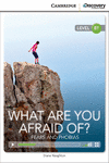 WHAT ARE YOU AFRAID OF? FEARS AND PHOBIAS INTERMEDIATE BOOK WITH ONLINE ACCESS