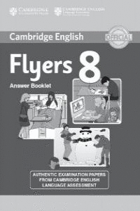 CAMBRIDGE ENGLISH YOUNG LEARNERS 8 FLYERS ANSWER BOOKLET