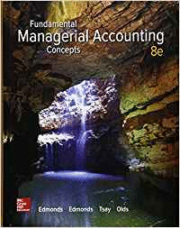 FUNDAMENTAL MANAGERIAL ACCOUNTING CONCEPTS