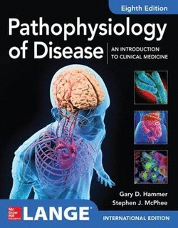 PATHOPHYSIOLOGY OF DISEASE: AN INTRO TO CLINICAL MEDICINE 8E