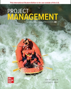 PROJECT MANAGEMENT: THE MANAGERIAL PROCESS 8� ED.