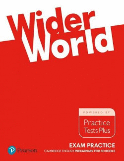 WIDER WORLD EXAM PRACTICE: CAMBRIDGE PRELIMINARY SCHOOLS 2017