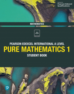 EDEXCEL INTERNATIONAL A LEVEL MATHEMATICS PURE 1 STUDENT BOOK