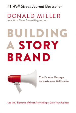 BUILDING A STORYBRAND