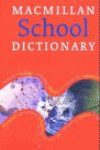 MACMILLAN SCHOOL DICTIONARY