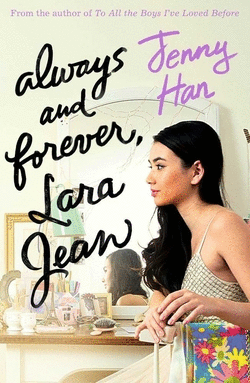 ALWAYS AND FOREVER, LARA JEAN
