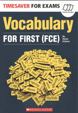 TIMESAVER FOR EXAMS FOR FIRST. VOCABULARY