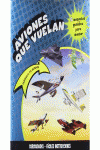 AVIONES QUE VUELAN - 6 MAQUETAS GENIALES PARA MONTAR