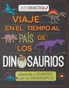 VIAJE EN EL TIEMPO AL PAIS DE LOS DINOSAURIOS