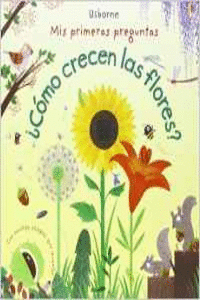 COMO CRECEN  LAS FLORES