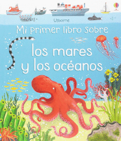 MI PRIMER LIBRO SOBRE MARES Y OCEANOS