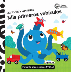 LEVANTA Y APRENDE. MIS PRIMEROS VEHCULOS. BABY EINSTEIN