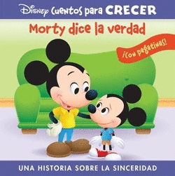 MORTY DICE LA VERDAD. UNA HISTORIA SOBRE LA SINCERIDAD. DISNEY CUENTOS PARA CREC