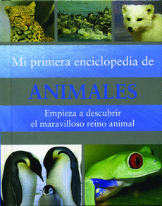 MI PRIMERA ENCICLOPEDIA DE ANIMALES